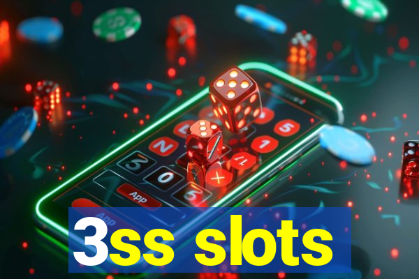 3ss slots